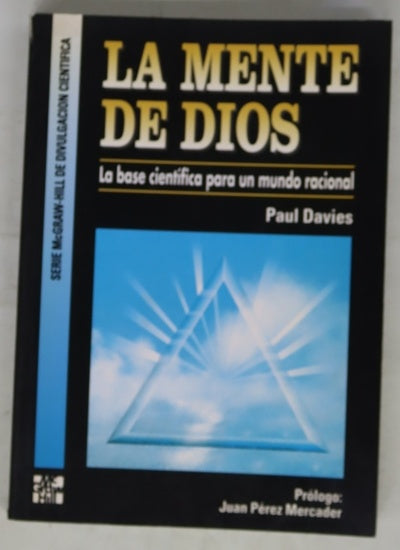 La mente de Dios : la base científica para un mundo racional