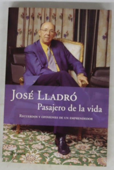 Pasajero de la vida recuerdos y opiniones de un emprendedor