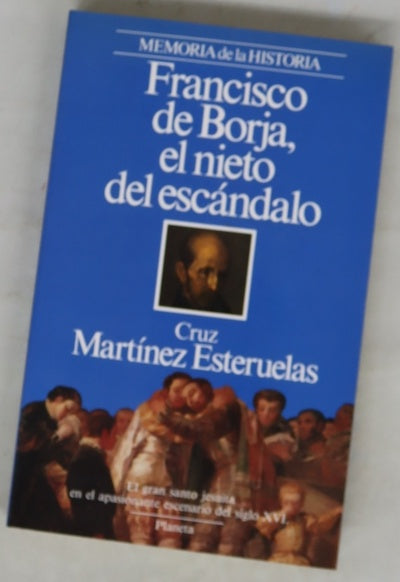 Francisco de Borja, el nieto del escándalo