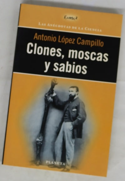 Clones, moscas y sabios