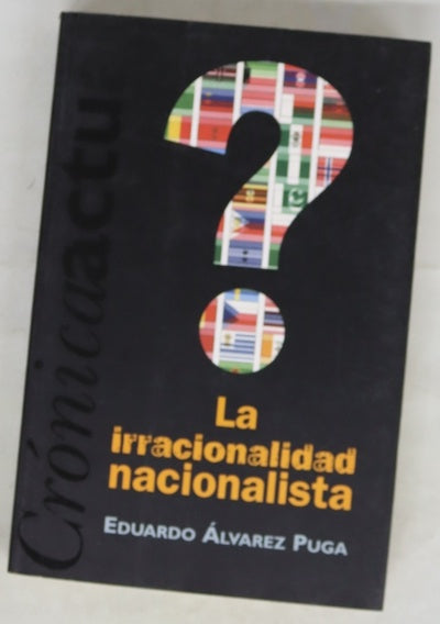 La irracionalidad nacionalista