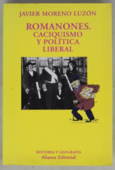 Romanones caciquismo y política liberal
