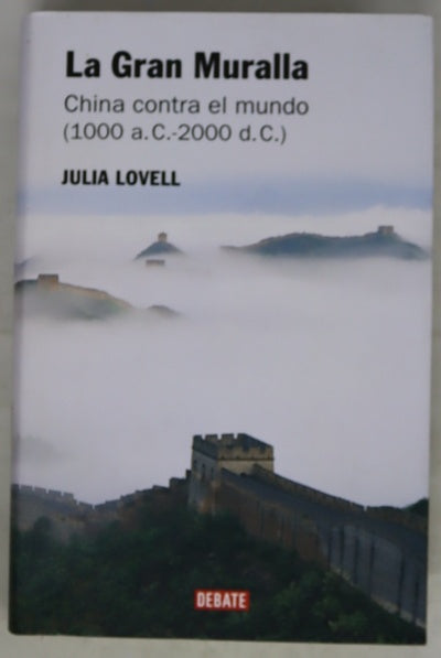 La Gran Muralla China contra el mundo (1000 a.C.-2000 d.C.)