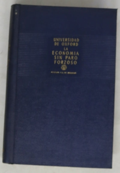 La economía sin paro forzoso