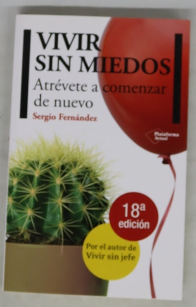 Vivir sin miedos atrévete a comenzar de nuevo