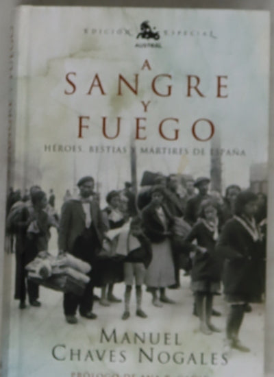 A sangre y fuego héroes, bestias y mártires de España