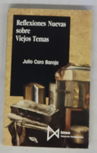 Reflexiones nuevas sobre viejos temas