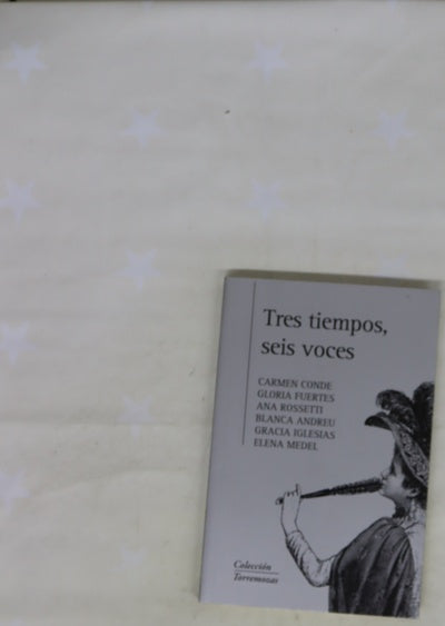 Tres tiempos, seis voces