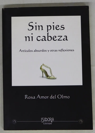 Sin pies ni cabeza artículos absurdos y otras reflexiones