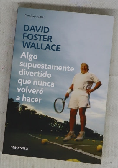 Algo supuestamente divertido que nunca volveré a hacer