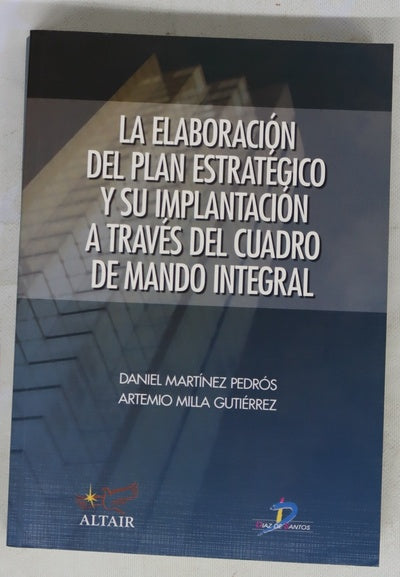 La elaboración del plan estratégico y su implantación a través del cuadro de mando integral