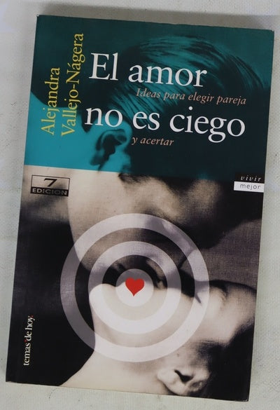 El amor no es ciego ideas para elegir pareja y acertar