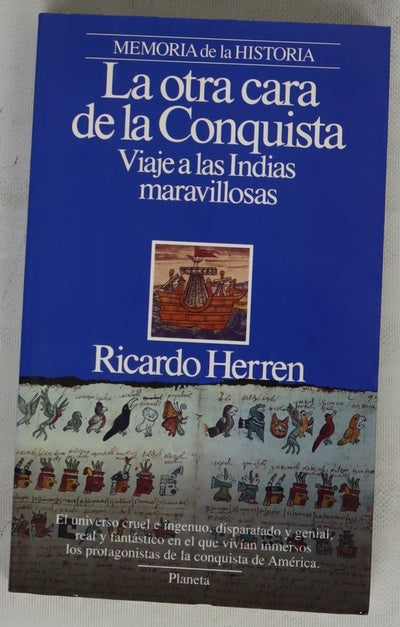 La otra cara de la conquista viaje a las Indias maravillosas