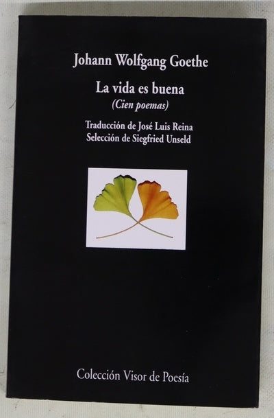 La vida es buena : (cien poemas)