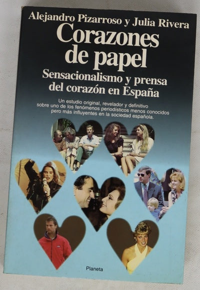 Corazones de papel sensacionalismo y prensa del corazón en España