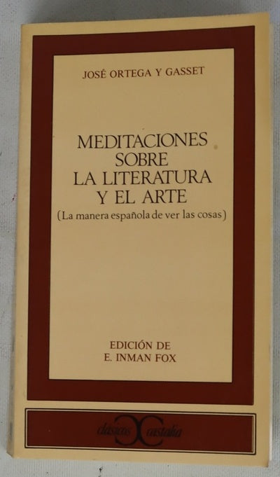 Meditaciones sobre la literatura y el arte (la manera española de ver las cosas)