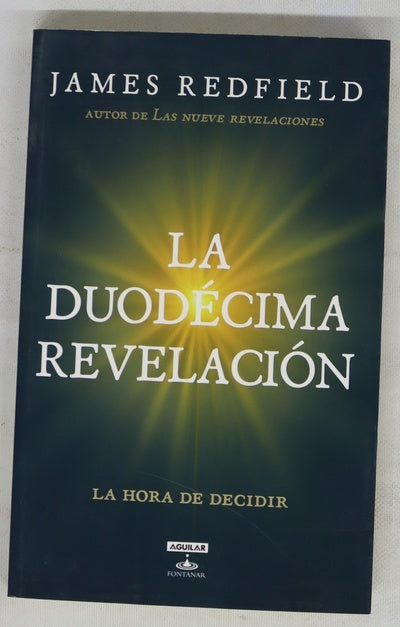 La Duodécima Revelación : la hora de decidir