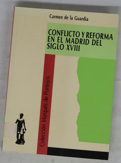Conflicto y reforma en el Madrid del siglo XVIII