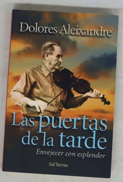 Las puertas de la tarde envejecer con esplendor