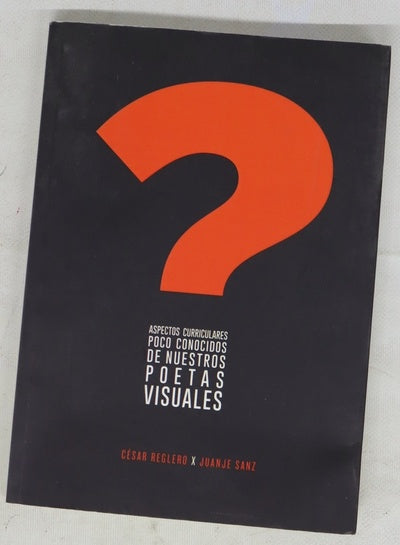 Aspectos curriculares poco conocidos de nuestros poetas visuales.