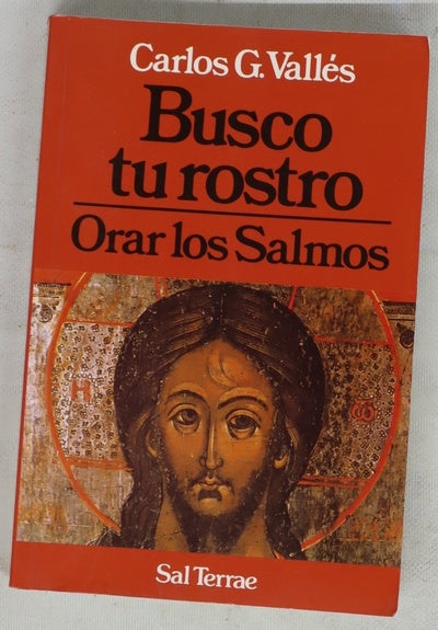 Busco tu rostro : orar los salmos