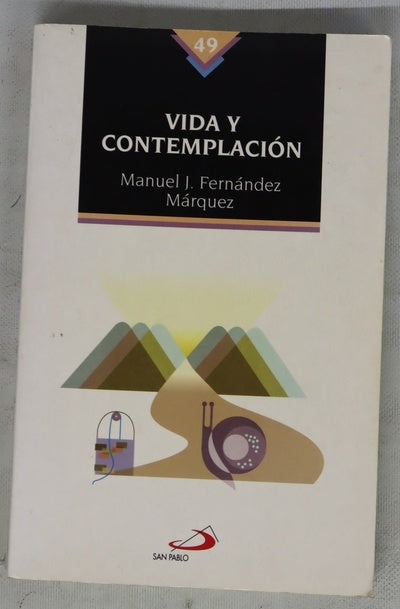 Vida y contemplación aprende a vivir, aprende a convivir, aprende a contemplar