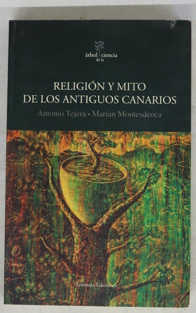 Religión y mito de los antiguos canarios las fuentes etnohistóricas