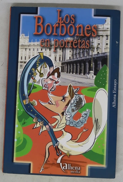 Los Borbones en porretas