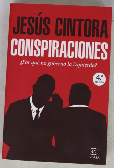 Conspiraciones : ¿por qué no gobernó la izquierda?