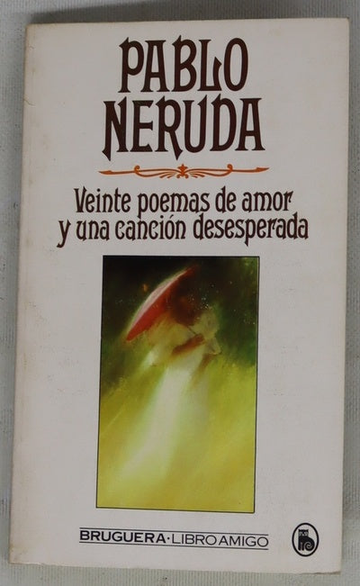 Veinte poemas de amor y una canción desesperada