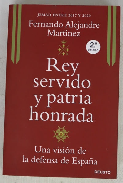 Rey servido y patria honrada : una visión de la defensa de España