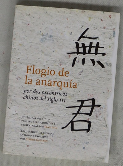 Elogio de la anarquía "por dos excéntricos chinos"