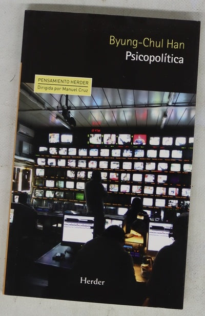 Psicopolítica neoliberalismo y nuevas técnicas de poder