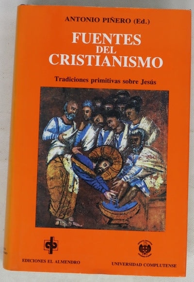Fuentes del cristianismo tradiciones primitivas sobre Jesús