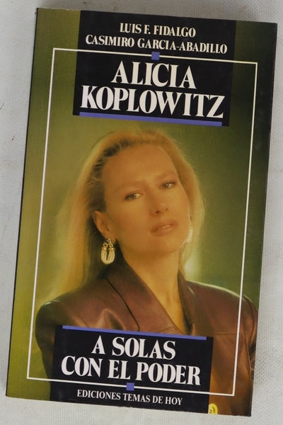 Alicia Koplowitz A solas con el poder