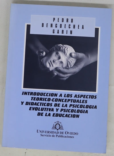 Introducción a los aspectos teórico-conceptuales y didácticos de la psicología evolutiva y psicología en la educación