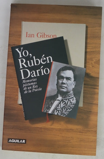 Yo, Rubén Darío memorias póstumas de un rey de la poesía