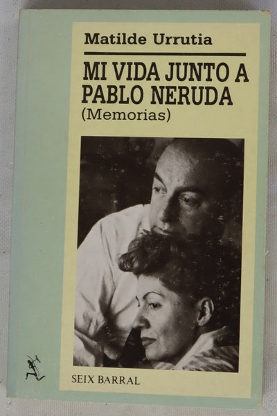 Mi vida junto a Pablo Neruda