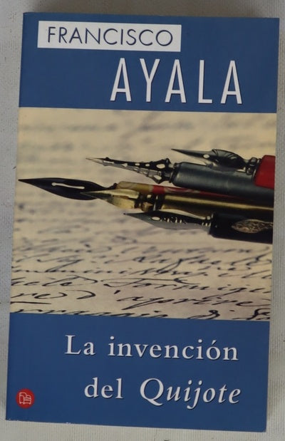La invención del Quijote indagaciones e invenciones cervantinas