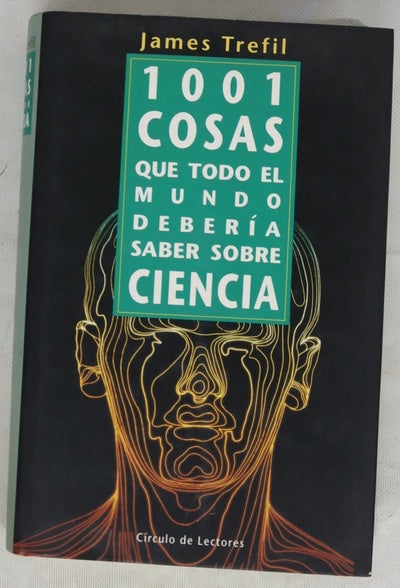 1001 cosas que todo el mundo debería saber sobre ciencia