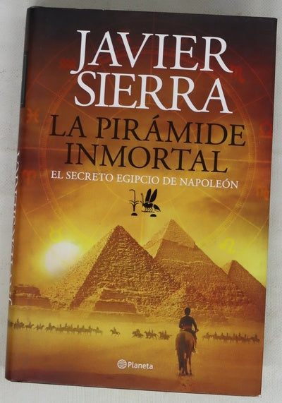 La pirámide inmortal : el secreto egipcio de Napoleón