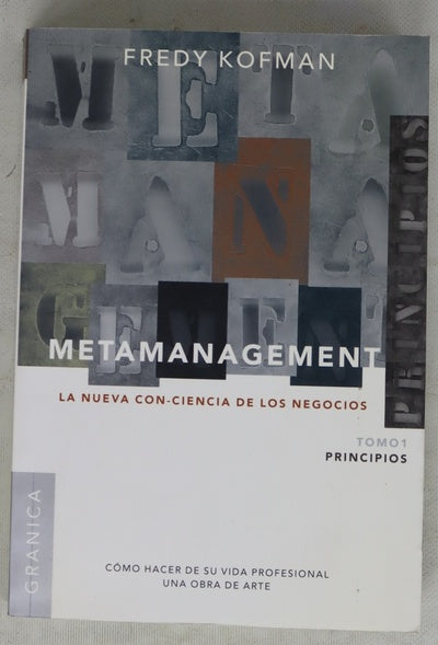 Metamanagement la nueva con-ciencia de los negocios, tomo I