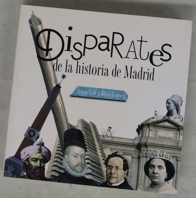 Disparates de la historia de Madrid