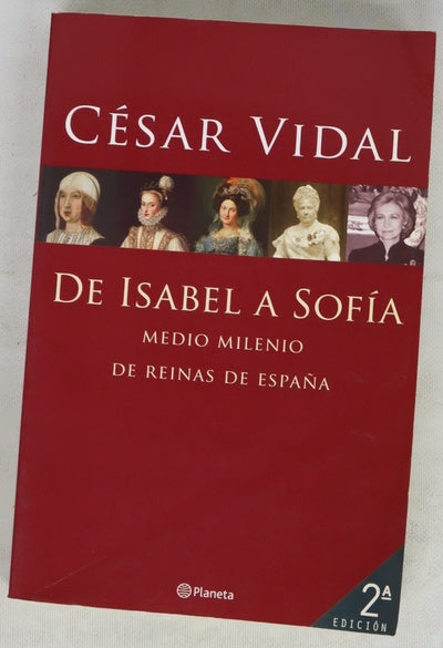 De Isabel a Sofía medio milenio de reinas de España