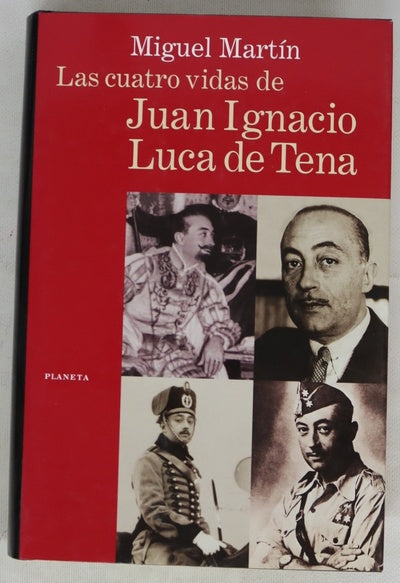 Las cuatro vidas de Juan Ignacio Luca de Tena