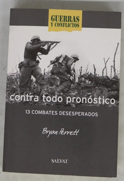 Contra todo pronóstico trece combates desesperados
