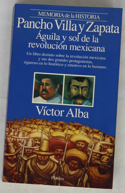 Pancho Villa y Zapata águila y sol de la revolución mexicana