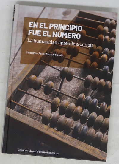 En el principio fue el número : la humanidad aprende a contar