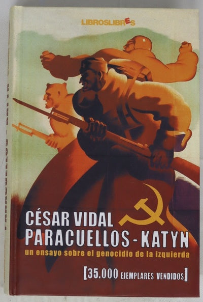 Paracuellos-Katyn un ensayo sobre el genocidio de la izquierda