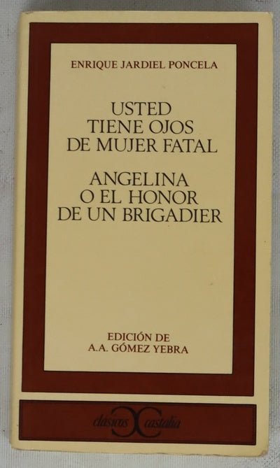 Usted tiene ojos de mujer fatal Angelina o El honor de un brigadier